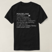 Madeline名Madeline定義Madeline Female Tシャツ (デザイン正面)