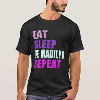 Madilyn Eat Sleep Be Repeat Madilyn Tシャツ