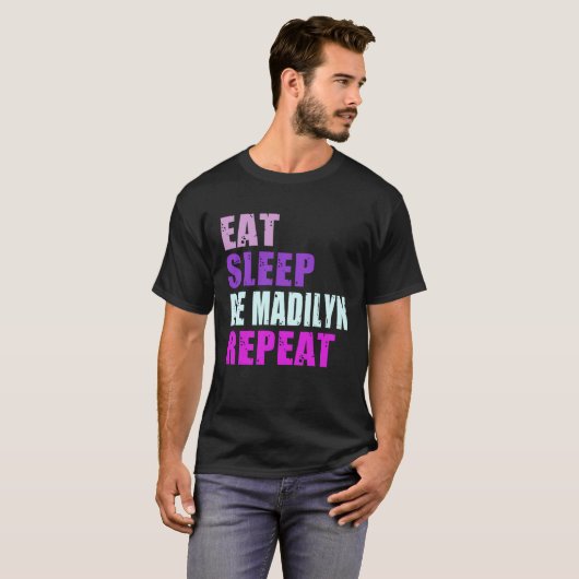 Madilyn Eat Sleep Be Repeat Madilyn Tシャツ (正面フル)