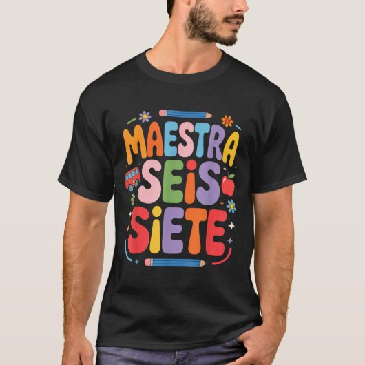 Maestra Seis Siete Teacher Fun School Kids  Tシャツ (正面)
