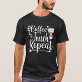 Maestra Spanish Teacher Cafecito Teach Repeat Tシャツ (正面)