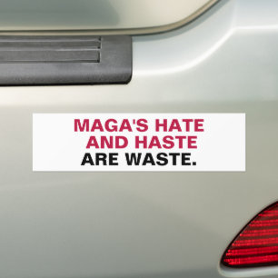 MAGAの憎悪と急ぐことは無駄だ バンパーステッカー