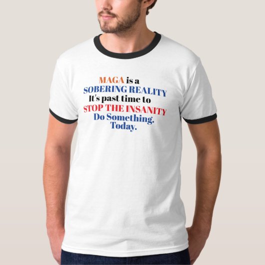 MAGAは現実 止めるべき時 Tシャツ (正面)