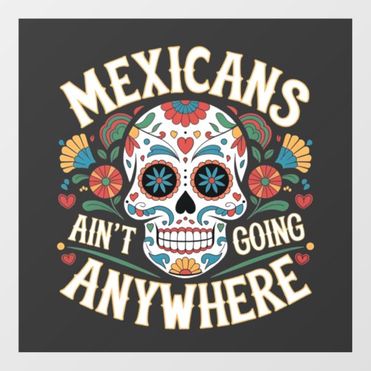 MAGAメキシコはどこにも行かない砂糖スカル ウィンドウサイン (シート)