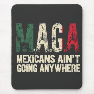 MAGAメキシコ人はどこにも行かないアメリカ人 マウスパッド
