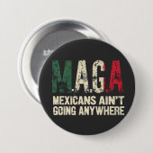 MAGAメキシコ人はどこにも行かないアメリカ人 缶バッジ (正面&裏面)