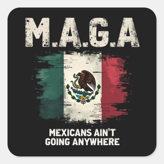 MAGAメキシコ人はどこにも行かない スクエアシール (正面)