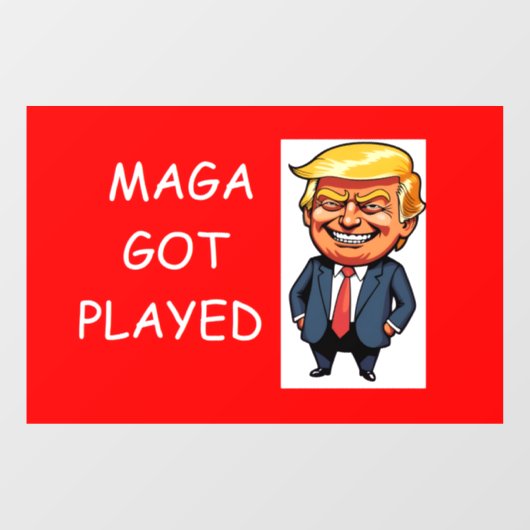 MAGA got played ウィンドウサイン (シート)
