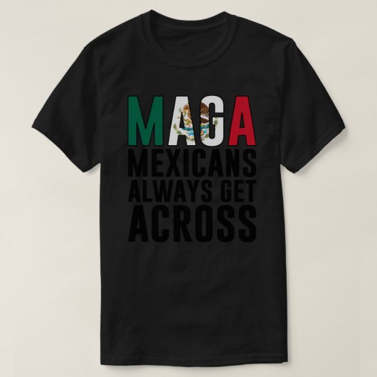 Maga Mexicansは常にシールを渡る Tシャツ (デザイン正面)