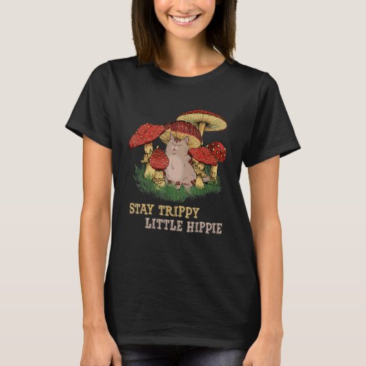 Magic Psilocybin Mushrooms Cat Stay Trippy Little Tシャツ (正面)