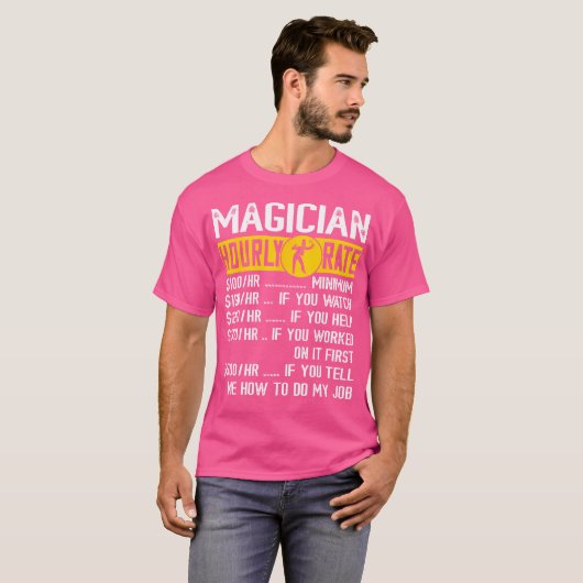 Magician Magic Hourly Rate Magical Card Tricks Ill Tシャツ (正面フル)