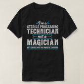 Magician Sterile Processing Technician Funny Medic Tシャツ (デザイン正面)