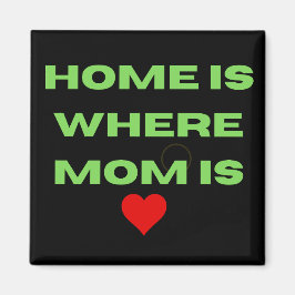 Magnet Home is Where Mom マグネット