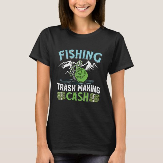 Magnetic Fishing Trash making Cash Treasure Scrap  Tシャツ (正面)