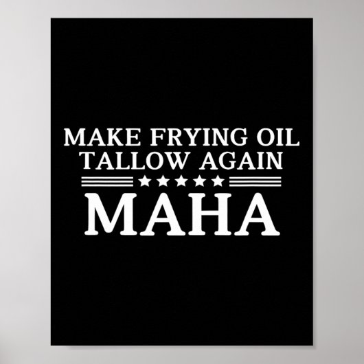 Maha Make Frying Oil Tallow Again Quit Seed Oils R ポスター (正面)