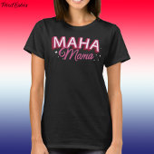 MAHA Mamaアメリカを元気に作るアメリカ作り🇺🇸 Tシャツ