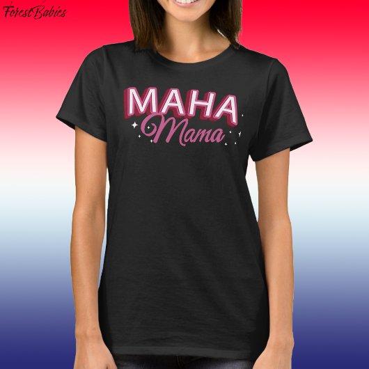 MAHA Mamaアメリカを元気に作るアメリカ作り🇺🇸 Tシャツ