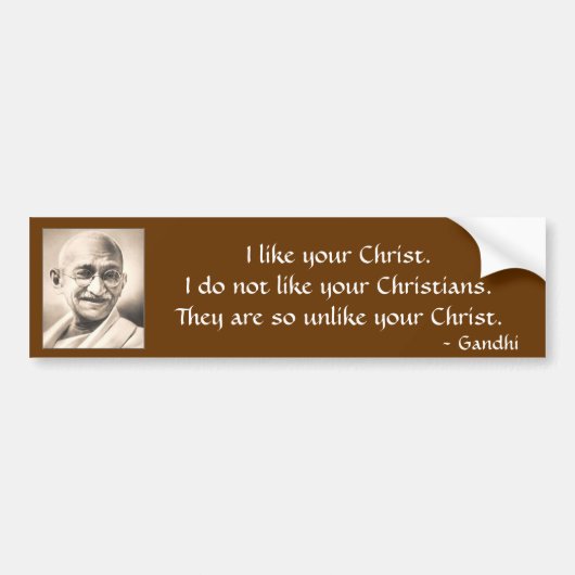 Mahatma Gandhi、私はあなたのChrist.Iをlik…好みます バンパーステッカー (正面)