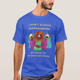 Mahnamahna Stuck in your head Muppets song design  Tシャツ