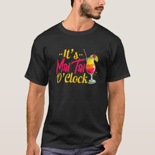 Mai Tai Oclock Tiki Bartender Cocktail Alcohol Dri Tシャツ (正面)