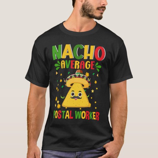Mail Carrier Cinco De Mayo Nacho Average Postal Wo Tシャツ (正面)