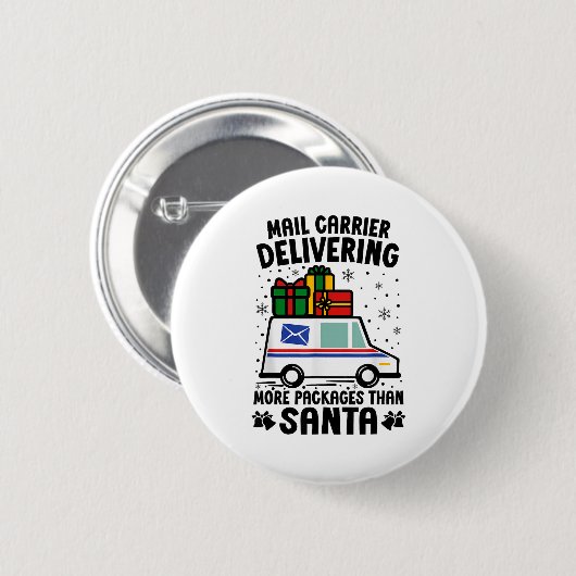 Mail Carrier Delivering More Packages Than Santa C 缶バッジ (正面&裏面)