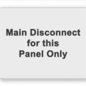 Main Disconnect For This Panel Only シール (正面)