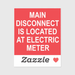 Main Disconnect Located at Electric Meter, Sticker シール