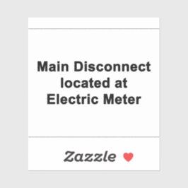 Main Disconnect Located at Electric Meter, Sticker シール