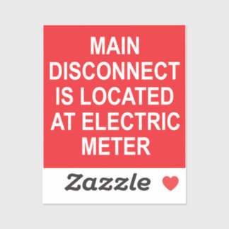 Main Disconnect Located at Electric Meter, Sticker シール
