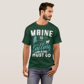 Maine is Calling and I Must Go Funny Vacation Gift Tシャツ (正面フル)