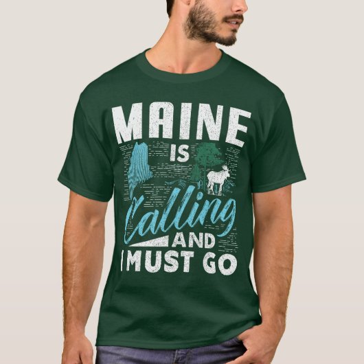 Maine is Calling and I Must Go Funny Vacation Gift Tシャツ (正面)