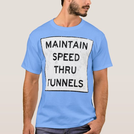 Maintain Speed Through Tunnel-Photoroom Tシャツ (正面)
