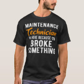 MAINTENANCE TECH Im Here Maintenance funny crossf Tシャツ (正面)