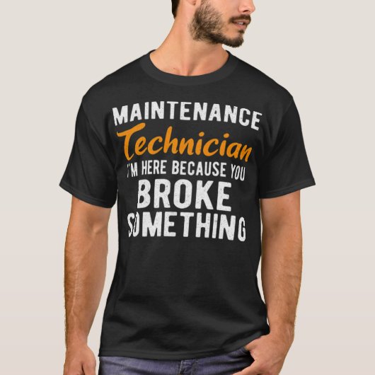 MAINTENANCE TECH Im Here Maintenance funny crossf Tシャツ (正面)