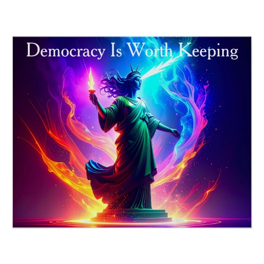 Majestic Lady Liberty Democracy Is Worth Keeping ポスター (正面)