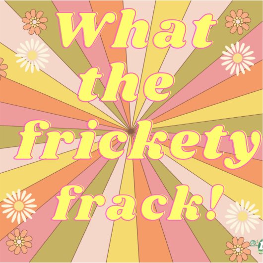 MaJk Turtle's "What the frickty frack" シール (正面)