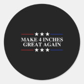 Make 4 Inches Great Again, American Litical Quote  ラウンドシール (正面)