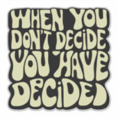 Make A Choice Quote  シール (正面)