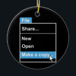 Make a Copy Computer Science セラミックオーナメント<br><div class="desc">Make a Copy Computer Science</div>