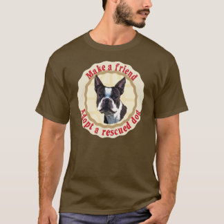 Make A Fremd - Boston Terrier Tシャツ