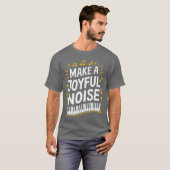Make A Joyful Noise Piano Piano Player and Keyboar Tシャツ (正面フル)