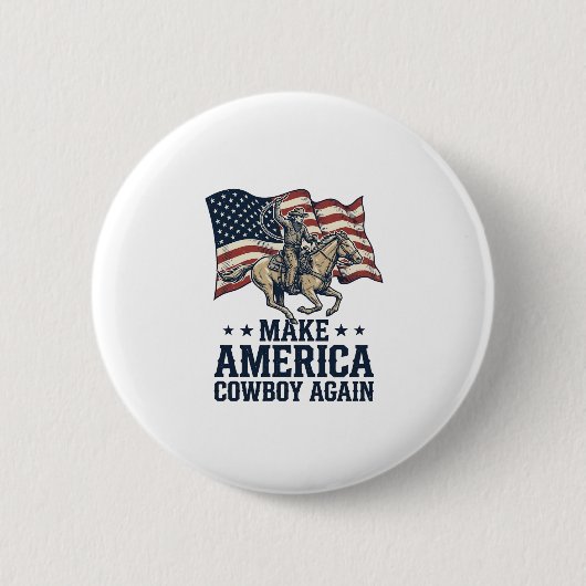 Make America Cowboy Again Patriotic Western Shirt_ 缶バッジ (正面)