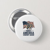 Make America Cowboy Again Patriotic Western Shirt_ 缶バッジ (正面&裏面)