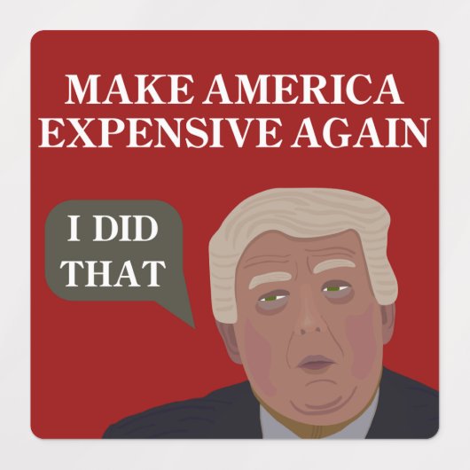 Make America Expensive Again - Sticker Sheet ラベル (デザイン2)