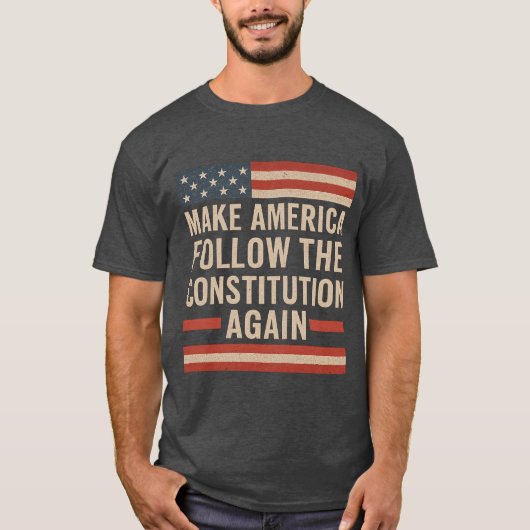 MAKE AMERICA FOLLOW THE CONSTITUTION AGAIN Tシャツ (正面)