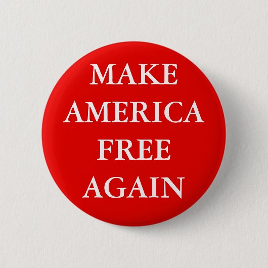 "MAKE AMERICA FREE AGAIN" BUTTON 缶バッジ (正面)