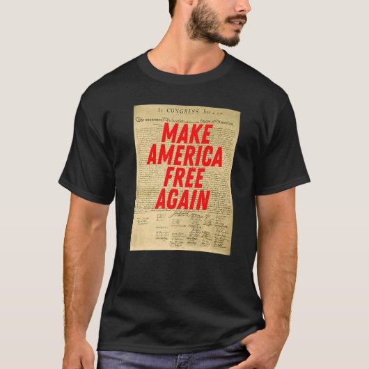 Make America Free Again Declaration of Independenc Tシャツ (正面)