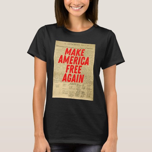 Make America Free Again Declaration of Independenc Tシャツ (正面)
