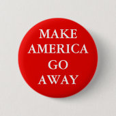 "MAKE AMERICA GO AWAY" Button 缶バッジ (正面)
